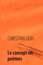 concept en poemes af Christina Goh