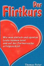 Flirtkurs af Thomas Peter