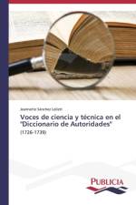 Voces de ciencia y tecnica en el Diccionario de Autoridades af Sanchez Lollett Jeannette