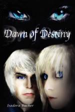 Dawn of Destiny af Isadora Bucher