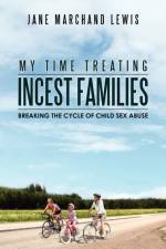 My Time Treating Incest Families af Jane Marchand Lewis