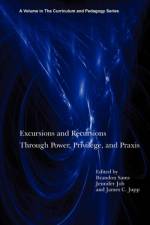 Excursions and Recursions Through Power, Privilege, and Practice