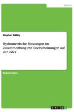 Hydrometrische Messungen Im Zusammenhang Mit Eiserscheinungen Auf Der Oder af Stephan Buttig
