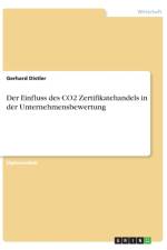 Der Einfluss des CO2 Zertifikatehandels in der Unternehmensbewertung af Gerhard Distler