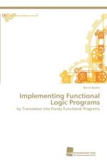 Implementing Functional Logic Programs af Bernd Brassel