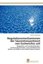Regulationsmechanismen der Saurestressantwort von Escherichia coli af Johanna Heuveling