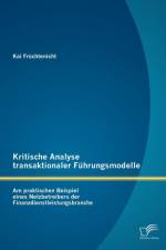 Kritische Analyse transaktionaler Fuhrungsmodelle af Kai Fruchtenicht