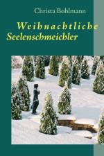 Weihnachtliche Seelenschmeichler af Christa Bohlmann