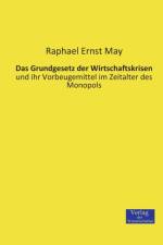 Grundgesetz der Wirtschaftskrisen af Raphael Ernst May