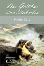 Gel Bde Einer Sterbenden af Emile Zola