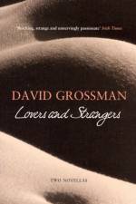 Lovers and Strangers af David Grossman