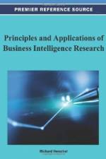 Principles and Applications of Business Intelligence Research af Richard T. Herschel