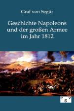 Geschichte Napoleons und der grossen Armee im Jahr 1812 af Graf von Segúr
