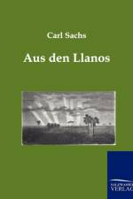 Aus den Llanos af Carl Sachs
