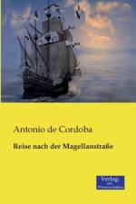 Reise nach der Magellanstrasse af Antonio De Córdoba