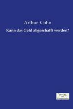 Kann das Geld abgeschafft werden? af Arthur Cohn