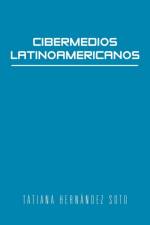 Cibermedios Latinoamericanos: Caso Estudio: Argentina af Tatiana Hernandez Soto