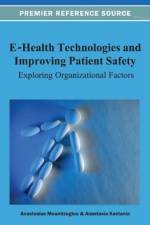 E-Health Technologies and Improving Patient Safety af Moumtzoglou