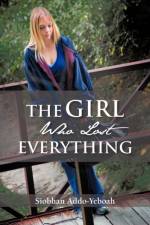 Girl Who Lost Everything af Siobhan Addo-yeboah