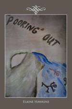 'Pooring' Out af Elaine Hawkins