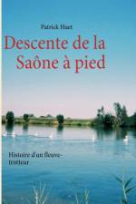 Descente de la Saone a pied af Patrick Huet