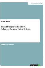 Behandlungstechnik in der Selbstpsychologie Heinz Kohuts af Knuth Muller