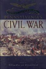 Making and Remaking Pennsylvania's Civil War