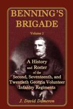 Benning's Brigade af J David Dameron