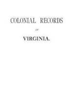 Colonial Records Fo Virginia af Virginia General Assembly