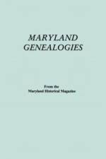 Maryland Genealogies. A Consolidation of Articles from the Maryland Historical Magazine. In Two Volumes. Volume I (families Abington - Gist) af Maryland Historical Magazine