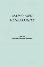 Maryland Genealogies. A Consolidation of Articles from the Maryland Historical Magazine. In Two Volumes. Volume II (families Goldsborough - Young) af Maryland Historical Magazine