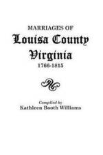Marriages of Louisa County, Virginia, 1766-1815 af Kathleen Booth Williams