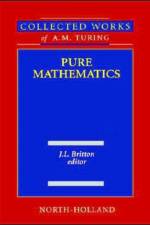 Pure Mathematics af Alan Mathison Turing