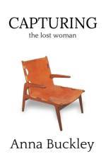 Capturing the Lost Woman af Anna Buckley