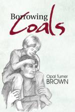 Borrowing Coals af Opal Turner Brown