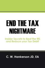 End the Tax Nightmare af C W Hankerson Jd Ea