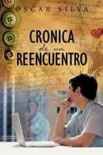 Cronica de Un Reencuentro af Oscar Silva
