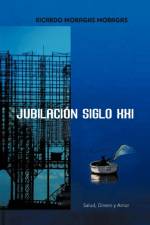 Jubilacion Siglo XXI: Salud af Ricardo Moragas Moragas