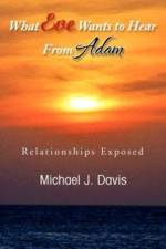 What Eve Wants to Hear from Adam af Michael J Davis