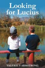 Looking for Lucius af Valerie S Armstrong