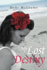 My Lost Destiny af Dr Debi Williams