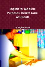 English for Medical Purposes: Health Care Assistants af Virginia Allum