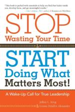Stop Wasting Your Time and Start Doing What Matters Most af Ivonne Delaflor