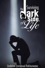 Surviving the Dark Side of Life af Lindelani Emmanuel Rakhunwana