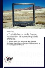 Trois Graces de la Poesie Nouvelle Et La Nouvelle Poesie Chinoise af Xiang-Z