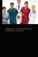 Regulation Et Efficience de la Profession Medicale af Barna-A