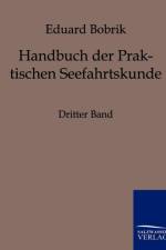 Handbuch der Praktischen Seefahrtskunde af Eduard Bobrik