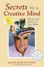 Secrets to a Creative Mind af David Judd Nutting