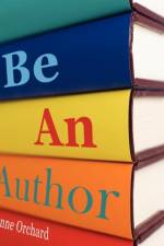 Be An Author af Anne Orchard
