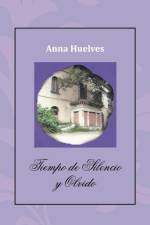 Tiempo de Silencio y Olvido af Anna Huelves